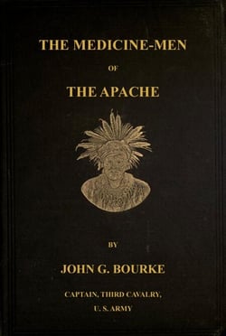 The Medicine-Men of the Apache; Ninth Annual Bureau Of Ethnology Report: 1888
