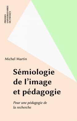 Sémiologie de l'image et pédagogie - Pour une pédagogie de la recherche