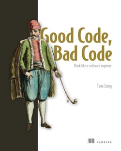 Good Code, Bad Code - Think like a software engineer