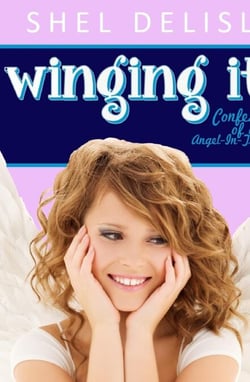 Winging It!: Confessions of an Angel in Training - Confessions of an Angel in Training, #1