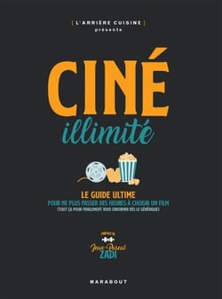 Ciné illimité - Le guide ultime pour ne plus chercher des heures à choisir un film