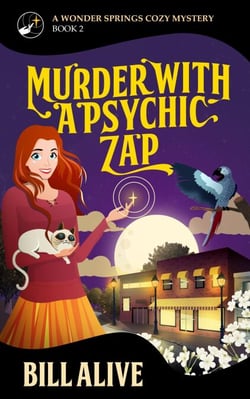 Murder With a Psychic Zap - A Wonder Springs Cozy Mystery, #2
