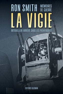 La Vigie. Mémoires de guerre d'un mitrailleur dans les Pathfinders