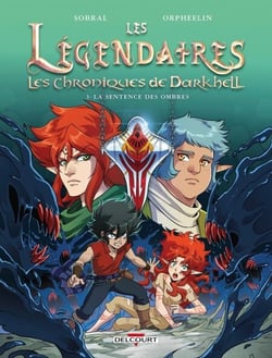 Les Légendaires - Les Chroniques de Darkhell T03 - La sentence des ombres