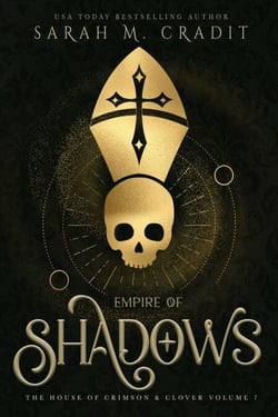 Empire of Shadows - The House of Crimson &amp; Clover, #7