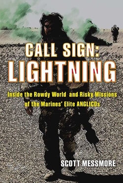Call Sign: Lightning - Inside the Rowdy World and Risky Missions of the Marines' Elite ANGLICOs