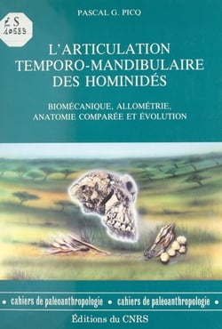 L'articulation temporo-mandibulaire des hominidés - Biomécanique, allométrie, anatomie comparée et évolution