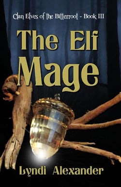 The Elf Mage - Clan Elves of the Bitterroot, #3