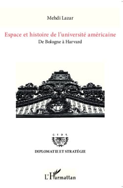 Espace et histoire de l'université américaine - De Bologne à Harvard