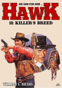 Hawk 13: Killer's Breed (A Jared Hawk Western) - Hawk, #13