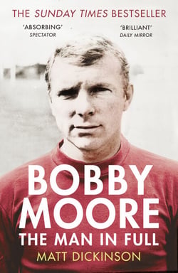 Bobby Moore - The Man in Full