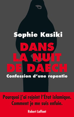 Dans la nuit de Daech - Confession d'une repentie