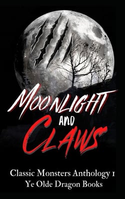 Moonlight and Claws - Classic Monsters Anthology, #1