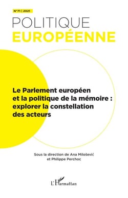 Le Parlement européen et la politique de la mémoire - Explorer la constellation des acteurs