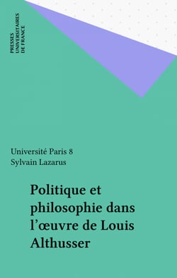 Politique et philosophie dans l'œuvre de Louis Althusser