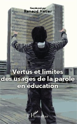 Vertus et limites des usages de la parole en éducation - Groupe de recherche sur Idées Pédagogiques