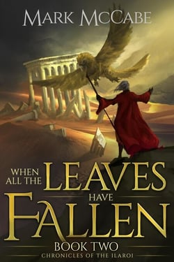 When All the Leaves Have Fallen - Chronicles of the Ilaroi, #2