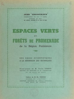 Espaces verts et forêts de promenade de la Région parisienne - Des bases scientifiques à la définition des techniques
