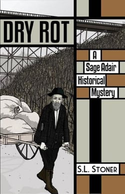 Dry Rot - Sage Adair Historical Mysteries, #3
