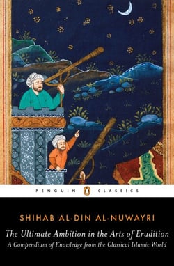 The Ultimate Ambition in the Arts of Erudition - A Compendium of Knowledge from the Classical Islamic World