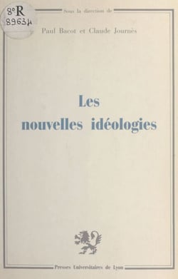 Les nouvelles idéologies - Colloque, Université de Lyon II, 5-6 février 1982