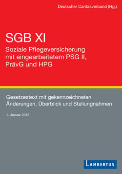SGB XI - Soziale Pflegeversicherung mit eingearbeitetem PSG II, PrävG und HPG - Gesetzestext mit gekennzeichneten Änderungen, Überblick und Stellungnahmen