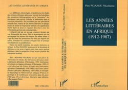 Les années littéraires en Afrique (1912-1987) - Tome 1