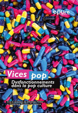 Vices pop - Dysfonctionnements dans la culture pop