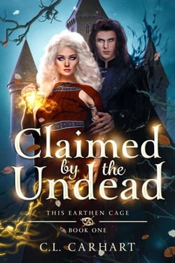 Claimed by the Undead - This Earthen Cage, #1