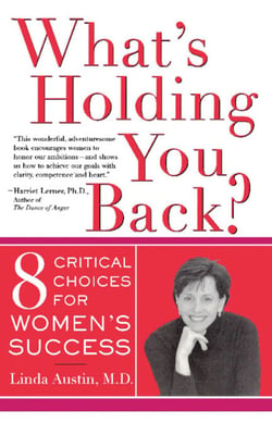 What's Holding You Back? - Eight Critical Choices For Women's Success