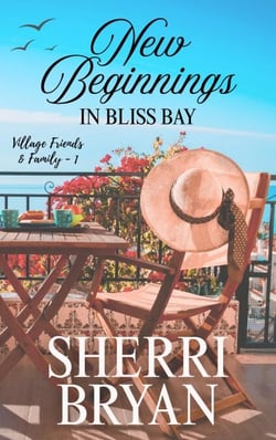 New Beginnings in Bliss Bay - Village Friends &amp; Family, #1