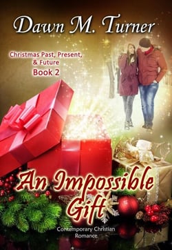 An Impossible Gift - Christmas Past, Present &amp; Future Novellas, #2
