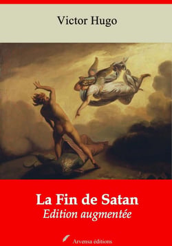La Fin de Satan – suivi d'annexes - Nouvelle édition 2019