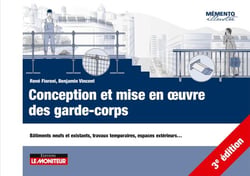 Conception et mise en oeuvre des garde-corps - Bâtiments neufs et existants, travaux temporaires, espaces extérieurs...