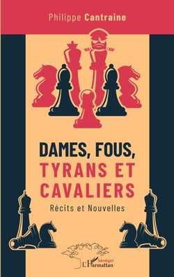 Dames, fous, tyrans et cavaliers - Récits et Nouvelles