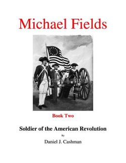 Michael Fields    Book Two     Soldier of the American Revolution