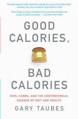 Good Calories, Bad Calories