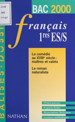 La comédie au XVIIIe siècle, maîtres et valets, le roman naturaliste - Français, 1res ES-S