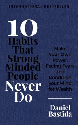 10 Habits That Strong Minded People Never Do - 1, #1