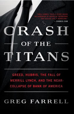 Crash of the Titans - Greed, Hubris, the Fall of Merrill Lynch, and the Near-Collapse of Bank of America