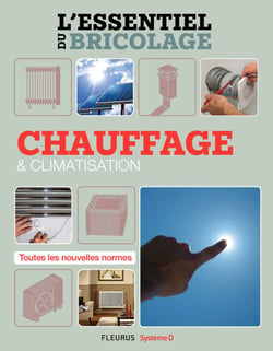 Chauffage &amp; climatisation - L'essentiel du bricolage