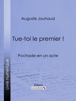 Tue-toi le premier ! - Pochade en un acte