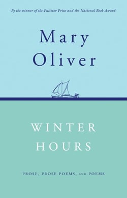 Winter Hours - Prose, Prose Poems, and Poems