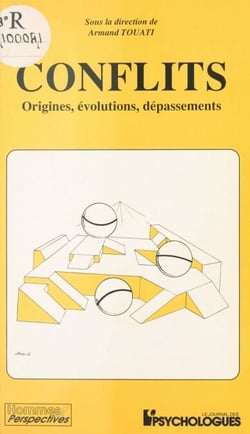 Conflits : origines, évolutions, dépassements