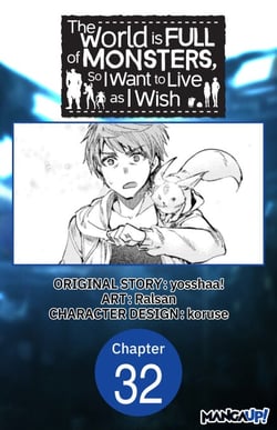 The World is Full of Monsters, So I Want to Live as I Wish #032
