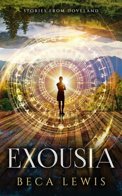 Exousia: What Truth Reveals - Stories From Doveland, #3