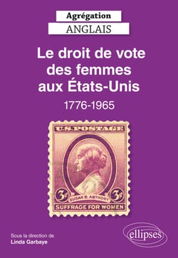 Agrégation Anglais 2022. Le droit de vote des femmes aux Etats-Unis, 1776-1965