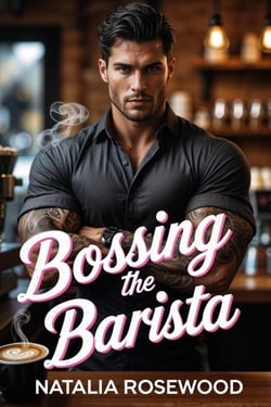 Bossing the Barista: A Coffee Shop, Enemies-to-Lovers Romance - Hard to Handle