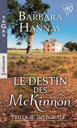 Intégrale "Le destin des McKinnon" - Les amants de Southern Cross - Une rencontre pleine de promesses - Le secret de Reid McKinnon
