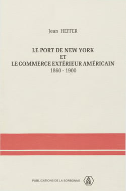Le port de New York et le commerce extérieur américain - 1860-1900